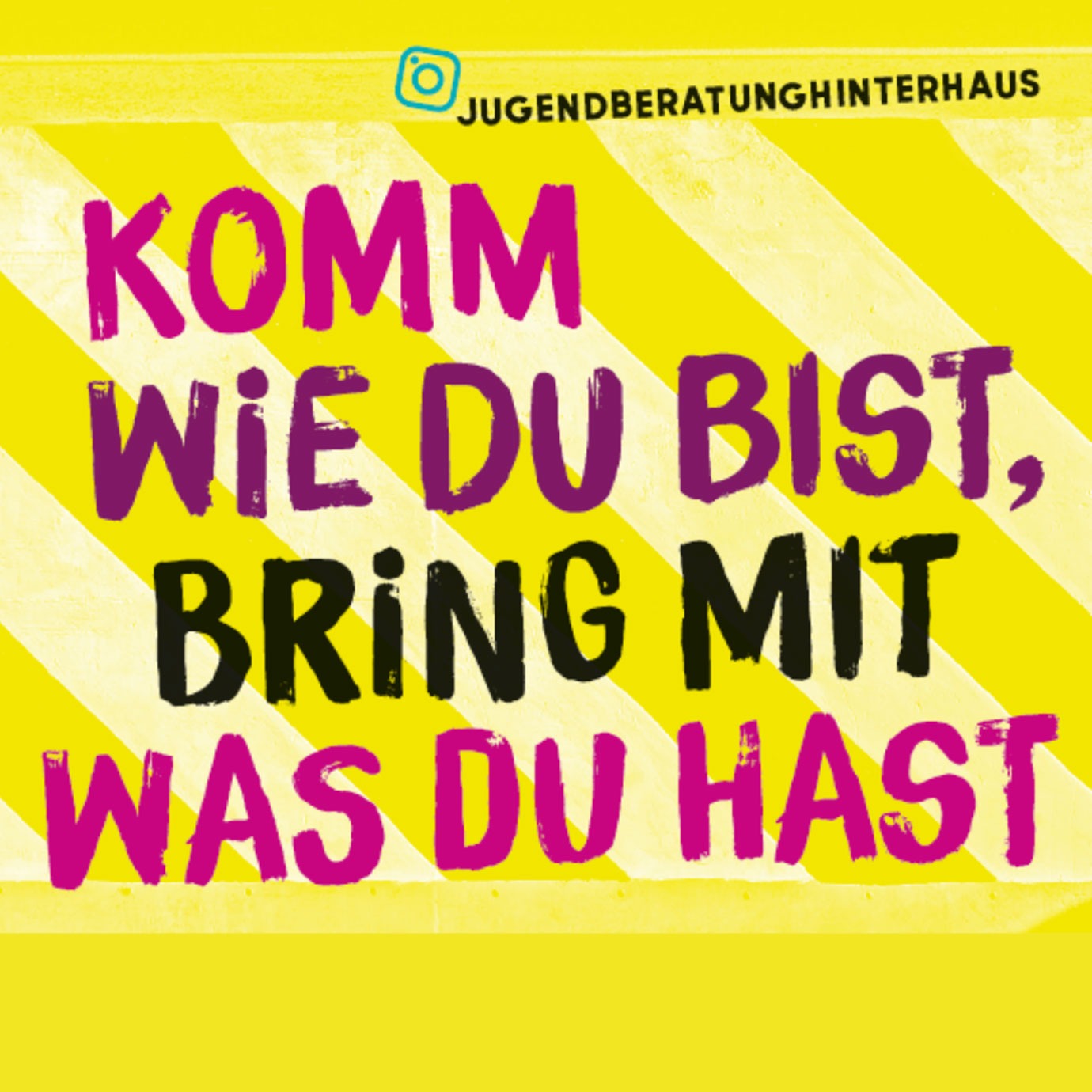 Komm wie du bist, bring mit was du hast